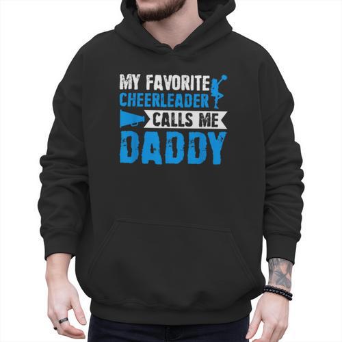 My Favorite Cheerleader Calls Me Daddy Cheer Dad Fathers Day Men Hoodie - Father's Day Fun
