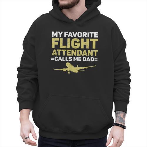 My Favorite Flight Attendant Calls Me Dad Flight Attendant Men Hoodie - Father's Day Fun
