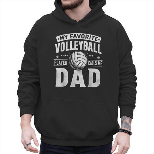 My Favorite Volleyball Player Calls Me Dad Fathers Day Sport Men Hoodie - Father's Day Fun