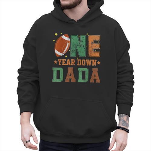 Football 1st Year One Down Dada Birthday For Dad Daddy Men Hoodie - Father's Day Fun