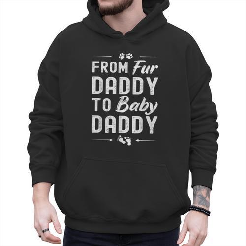 From Fur Daddy To Baby Daddy Dog Dad Fathers Pregnancy Small Men Hoodie - Father's Day Fun