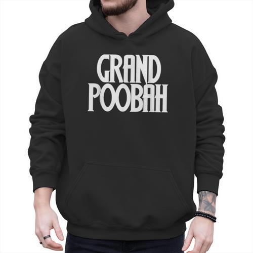 Grand Poobah Shirt For Fathers Day Dad T-Shirt Men Hoodie - Father's Day Fun