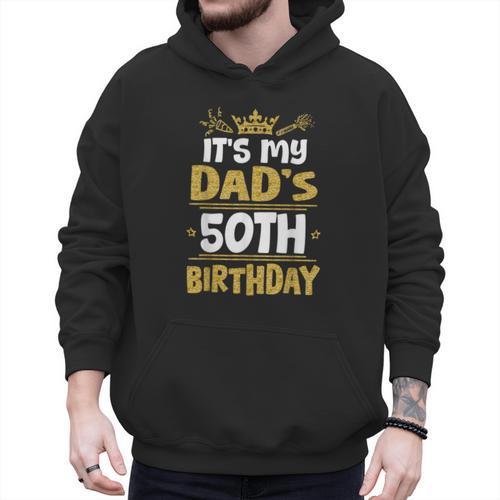 Happy It's My Dad's 50th Birthday 1975 50 Years Old Men Hoodie - Father's Day Fun