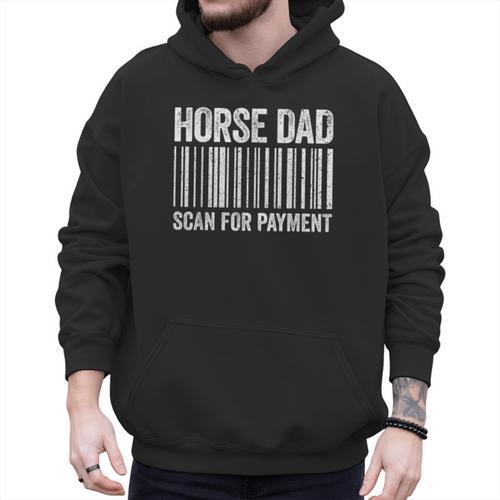 Horse Dad Scan For Payment Shirt Men Horse Lover Daddy Men Hoodie - Father's Day Fun