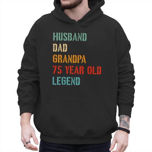 Husband Dad Grandpa 75 Year Old Legend 75th Birthday Men Hoodie - Father's Day Fun