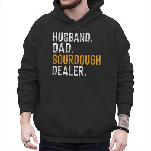 Husband Dad Sourdough Dealer Sourdough Baker Men Hoodie - Father's Day Fun