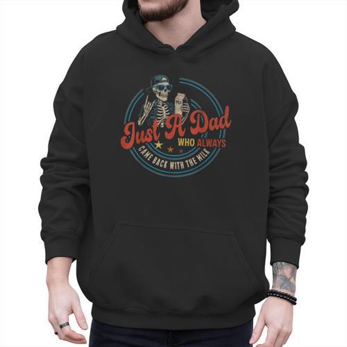 Just a Dad Who Always Came Back With The Milk Father's Day Men Hoodie - Father's Day Fun
