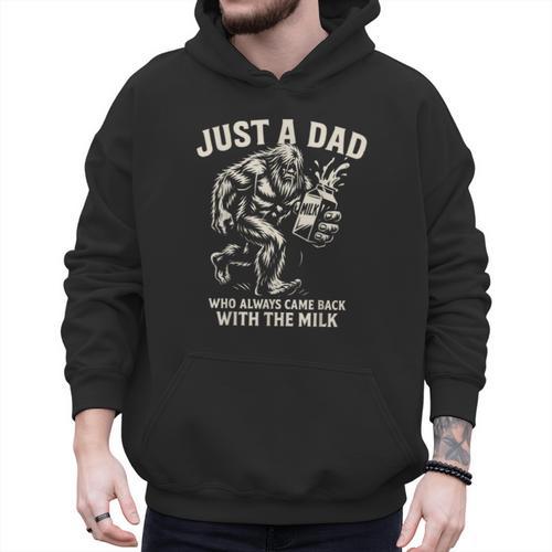 Just a Dad Who Always Came Back With The Milk Shirt Bigfoot Men Hoodie - Father's Day Fun