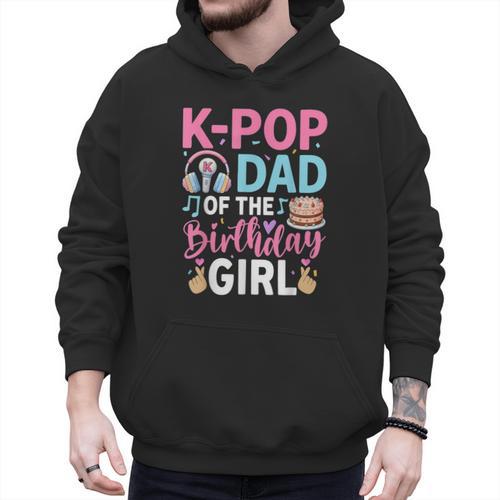 K-Pop Dad Of The Birthday Girl Men Hoodie - Father's Day Fun