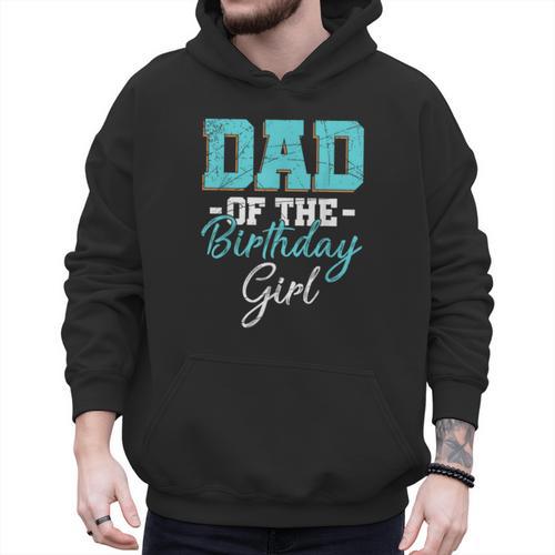 Kids Birthday Party Parent Birthday Girl Father Daddy Dad Men Hoodie - Father's Day Fun