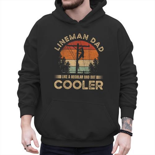 Lineman Dad Like A Regular Dad But Cooler Lineman Men Hoodie - Father's Day Fun