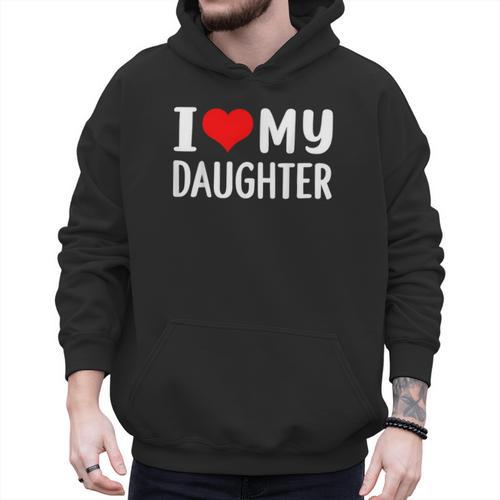 I Love My Daughter Fathers Day For Dad Men Hoodie - Father's Day Fun