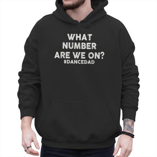 What Number Are We On Dance Dad Men Hoodie - Father's Day Fun