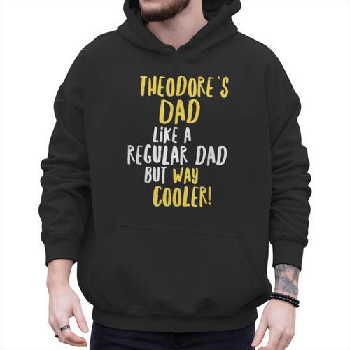 Theodore's Dad Text Men Boys Men Hoodie - Father's Day Fun