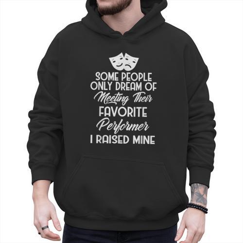 For Parents Of Actors And Actresses Drama Mom And Dad Men Hoodie - Father's Day Fun