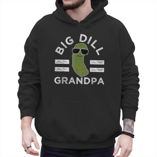 Pickle Pun Big Dill Grandpa Dad Joke Grandfather Humor Men Hoodie - Father's Day Fun