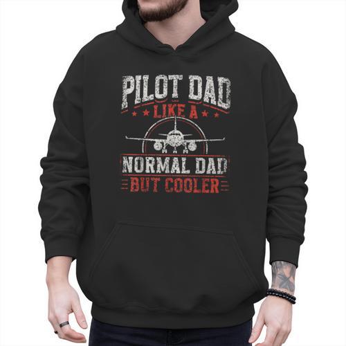 Pilot Dad Like A Normal Dad But Cooler Plane Aviator Pilot Men Hoodie - Father's Day Fun