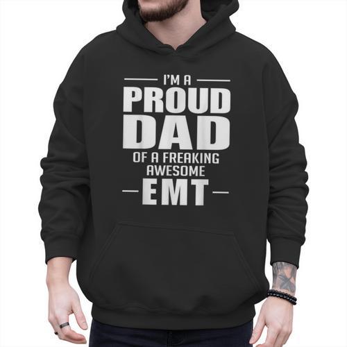 Proud Dad Of a Freaking Awesome EMT Emergency Medical Men Hoodie - Father's Day Fun