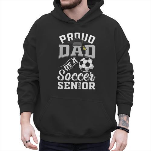Proud Dad Of a Soccer Senior Class Of 2026 Graduation Men Hoodie - Father's Day Fun