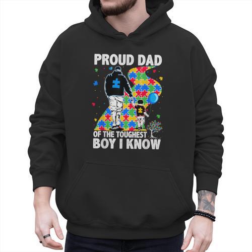 Proud Dad Of The Toughest Boy Autism Awareness Father Autism Men Hoodie - Father's Day Fun