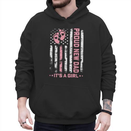 Proud New Dad New Girl Baby First Fathers Day American Flag Men Hoodie - Father's Day Fun