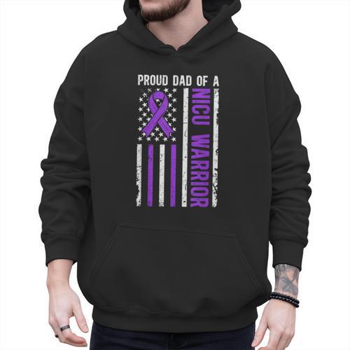 Proud NICU Dad Of NICU Warrior Micro Preemie Baby Father Men Hoodie - Father's Day Fun