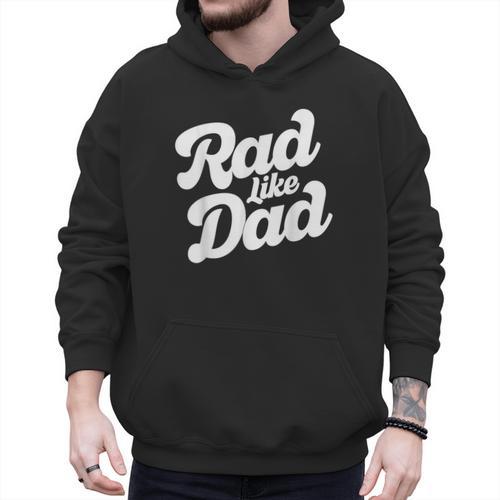 Rad Like Dad Kids Fathers Day Men Hoodie - Father's Day Fun