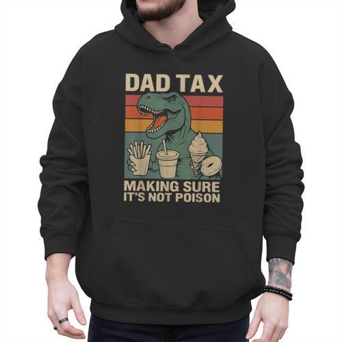Retro Father's Day Dad Tax Making Sure It's Not Poison T Rex Men Hoodie - Father's Day Fun