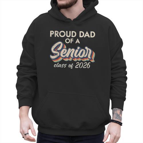 Retro Proud Dad Of a Senior Class Of 2026 Senior Dad 2026 Men Hoodie - Father's Day Fun