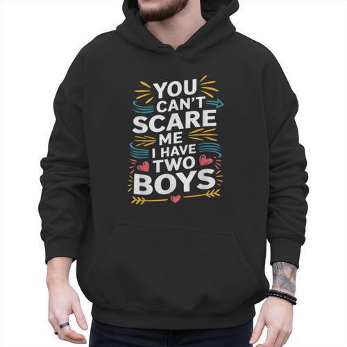 Son Dad Jokes You Can't Scare Me I Have Two Boys Men Men Hoodie - Father's Day Fun