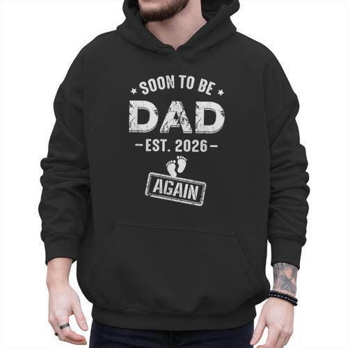 Soon To Be Dad Again Promoted To Dad Again 2026 Men Hoodie - Father's Day Fun