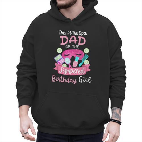 Spa Birthday Party Dad Of The Pampered Bday Girl Family Men Hoodie - Father's Day Fun