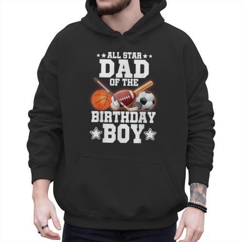 All Star Dad Of The Birthday Boy Basketball Soccer Sport Men Hoodie - Father's Day Fun
