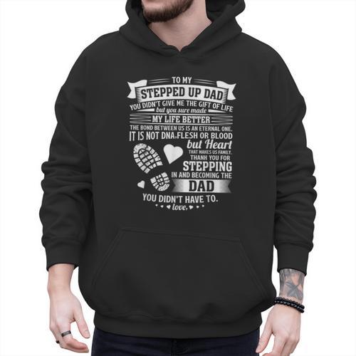 To My Stepped Up Dad Thanks For Stepping In Stepdad Birthday Men Hoodie - Father's Day Fun