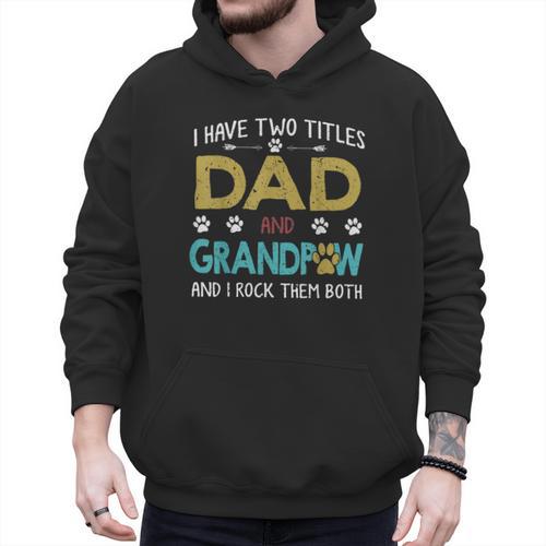 Vintage I Have Two Titles Dad And Grandpaw Dog Lover Men Hoodie - Father's Day Fun