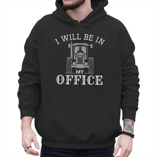 I Will Be In My Office Tractor Driver Farmer Dad Farming Small Men Hoodie - Father's Day Fun
