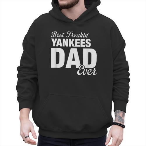 Yankees North Best Freakin' Dad Ever HS Men Hoodie - Father's Day Fun