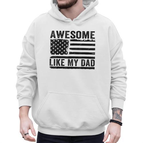 Awesome Like My Dad Fathers Day Usa Flag Dad Husband Family Men Hoodie - Father's Day Fun