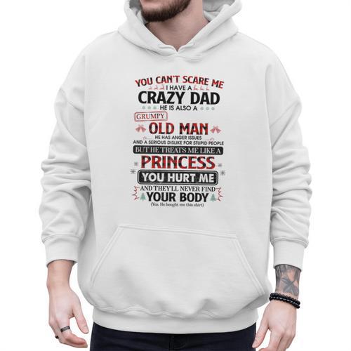 You Can’t Scare Me I Have A Crazy Dad Men Hoodie - Father's Day Fun