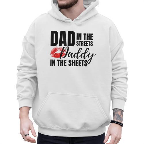 Dad In The Streets Daddy In The Sheets Men Hoodie - Father's Day Fun