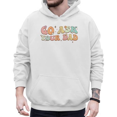 Groovy This Father's Day With Vintage Go Ask Your Dad Men Hoodie - Father's Day Fun