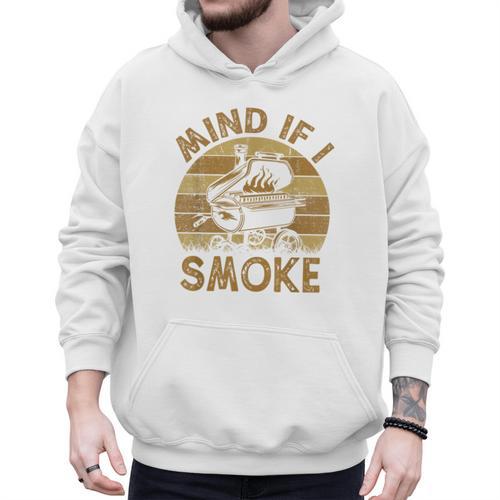 Mind If I Smoke BBQ Barbeque Grilling Chef Dad Men Hoodie - Father's Day Fun