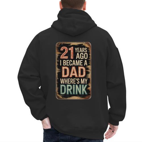 21st Birthday For Dad 21 Year Old Child Son Daughter Men's Hoodie Back Print - Father's Day Fun