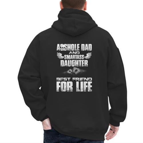 Asshole Dad And Smartass Daughter Best Friend For Life Shirt Men's Hoodie Back Print - Father's Day Fun