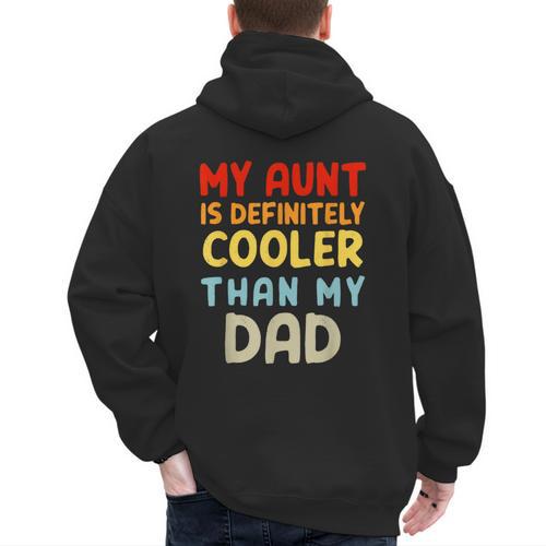 My Aunt Is Definitely Cooler Than My Dad Girl Boy Aunt Love Men's Hoodie Back Print - Father's Day Fun