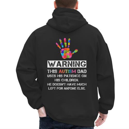 Autism Awareness Warning This Autism Dad T-Shirt Men's Hoodie Back Print - Father's Day Fun
