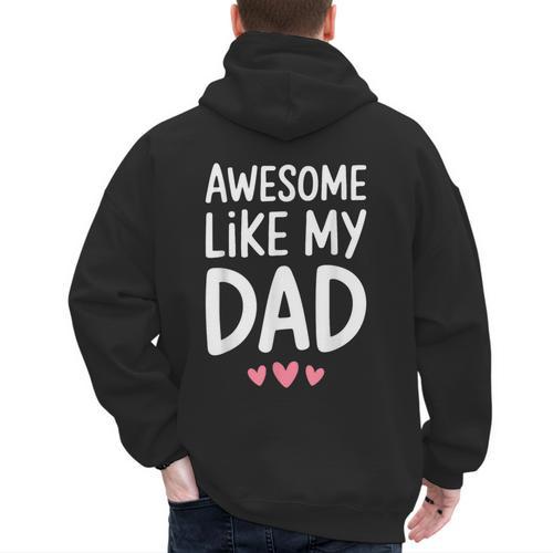 Awesome Like My Dad Shirt Kids Son Daughter Fathers Day Men's Hoodie Back Print - Father's Day Fun