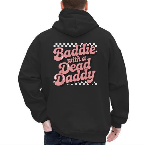 Baddie With A Dead Daddy Men's Hoodie Back Print - Father's Day Fun
