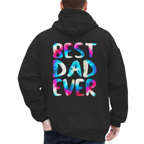 Best Dad Ever Colorful Tie Dye Fathers Day Men's Hoodie Back Print - Father's Day Fun