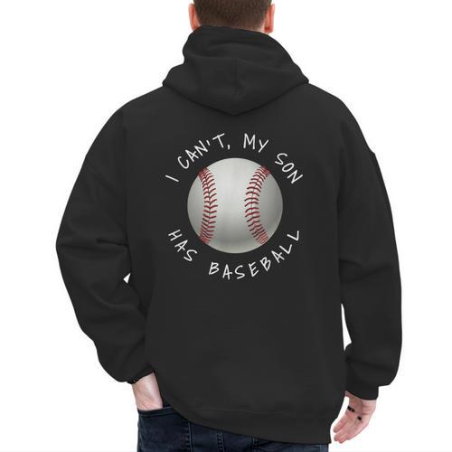 I Can't My Son Has Baseball Practice For Moms Dads T-Shirt Men's Hoodie Back Print - Father's Day Fun
